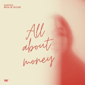 Mystific, Beck In Taylor – All About Money