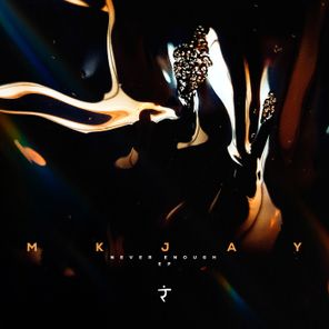 MKJAY, D:Sign – Never Enough