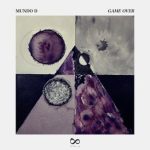 Mundo D, Undo – Game Over