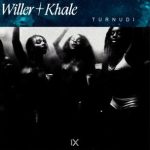 Willer Khale – TURNUDI
