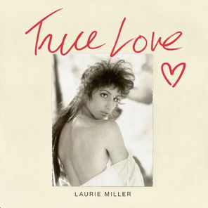 Tapes, Laurie Miller – True Love
