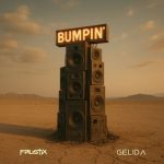 Faustix, Gelida – Bumpin