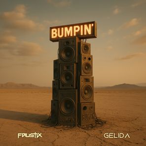 Faustix, Gelida – Bumpin