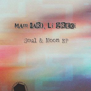 MAM (AR), Li Greci – Soul & Moon