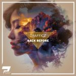 Trafficz – Back Before