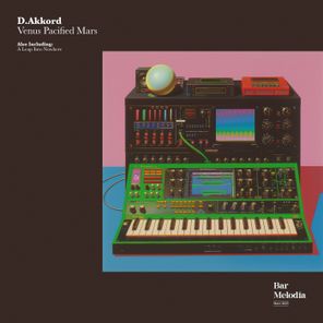 D.Akkord, Bar Melodia – Venus Pacified Mars