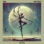 SIVAA – Can’t Resist