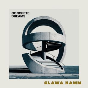 SLAWA HAMM – Concrete Dreams