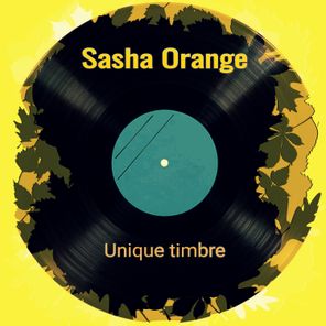 Sasha Orange – Unique Timbre