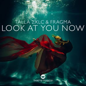 Talla 2XLC, Fragma – Look At You Now