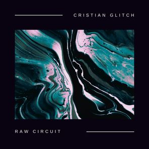 Cristian Glitch – Raw Circuit