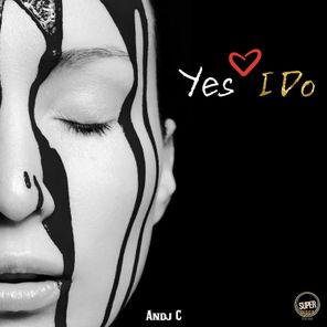 Andj C – Yes I Do