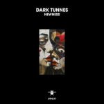 Dark Tunnes – Newness