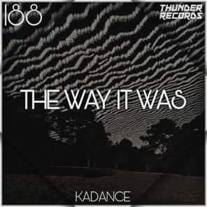 Kadance – The Way It Was