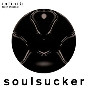 Infiniti (Scott Christina) – Soulsucker