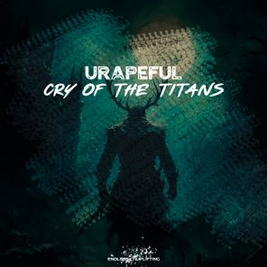 Urapeful – Cry of the Titans
