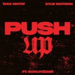 Wax Motif, Scrufizzer – Push Up