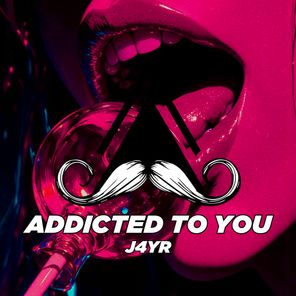 J4YR – Addicted to You