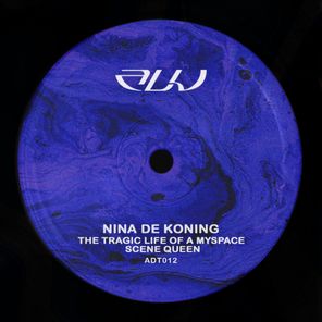 Nina de Koning – The Tragic Life of a MySpace Scene Queen