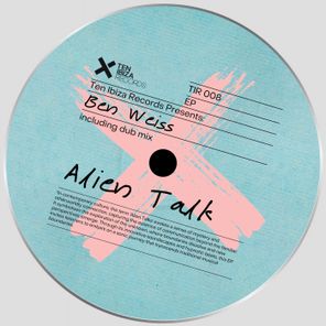 Ben Weiss – Alien Talk
