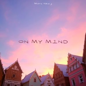 Marc Newy – On My Mind