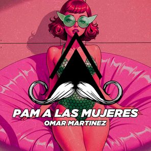 Omar Martinez – Pam a las Mujeres
