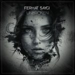 Ferhat Saygi – Unbroken