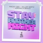 Macky Gee, Killer Hertz – Stay Another Night