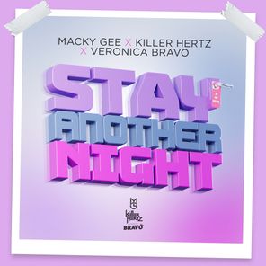 Macky Gee, Killer Hertz – Stay Another Night