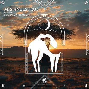 Cafe De Anatolia, Dj Arte – Mis Ancestros