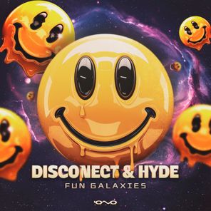 Disconect, Hyde – Fun Galaxies