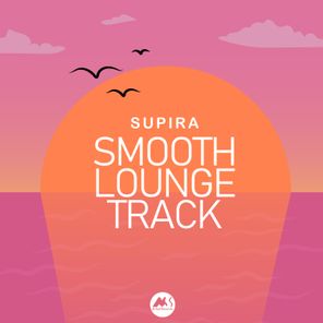 Supira – Smooth Lounge Track