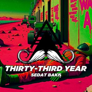 Sedat Bakış – Thirty-Third Year
