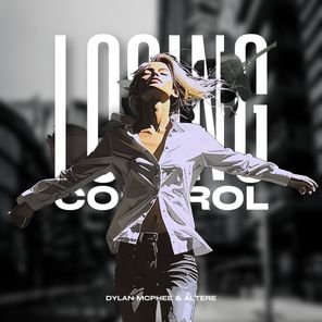 Altere, Dylan McPhee – Losing Control