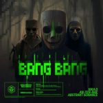 Abstrakt Sonance, Nika D – Bang Bang