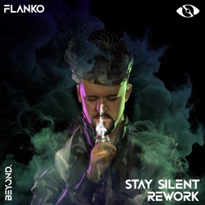 Flanko – Stay Silent Rework