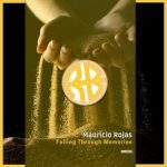 Mauricio Rojas – Falling Through Memories