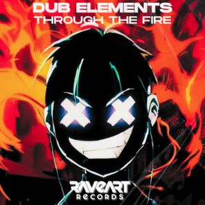 Dub Elements – Through The Fire