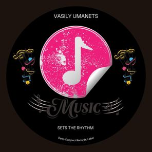 Vasily Umanets – Sets the Rhythm