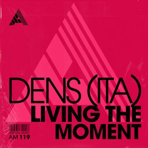 Dens (ITA) – Living The Moment