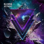 Dj MSQ – All Night