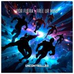 Por Fuera – Free Ur Mind