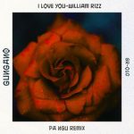 William Rizz, PA NGU – I love you (PA NGU Remix)