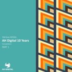 Michael A, VegaZ SL – AH Digital 10 Years, Pt. 1