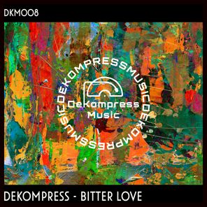 DeKompress – Bitter Love