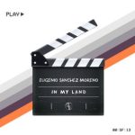 Eugenio Sanchez Moreno – In My Land