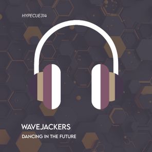 Wavejackers – Dancing in the Future