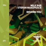 Milk Bar, Stefan Makepeace – Missing You