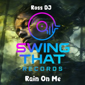 Ross DJ – Rain on Me