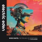 Boris Martel, Valyen Songbird – The Feeling of Something